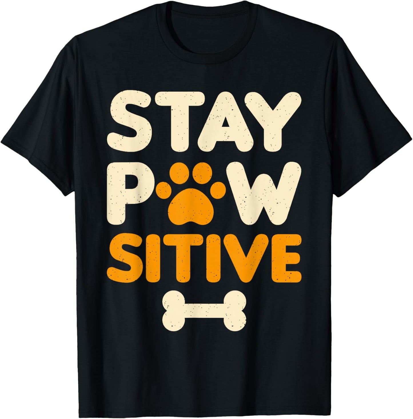 Dog Owner Stay Pawsitive Funny Dog Lover T-Shirt - T-Shirt | Black