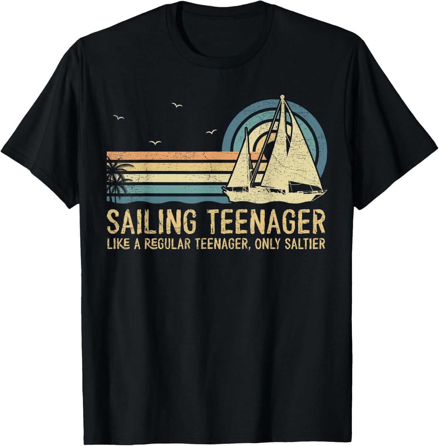 Sailing Teenager Like A Regular Teenager Sailing Sailor T-Shirt - T-Shirt | Black
