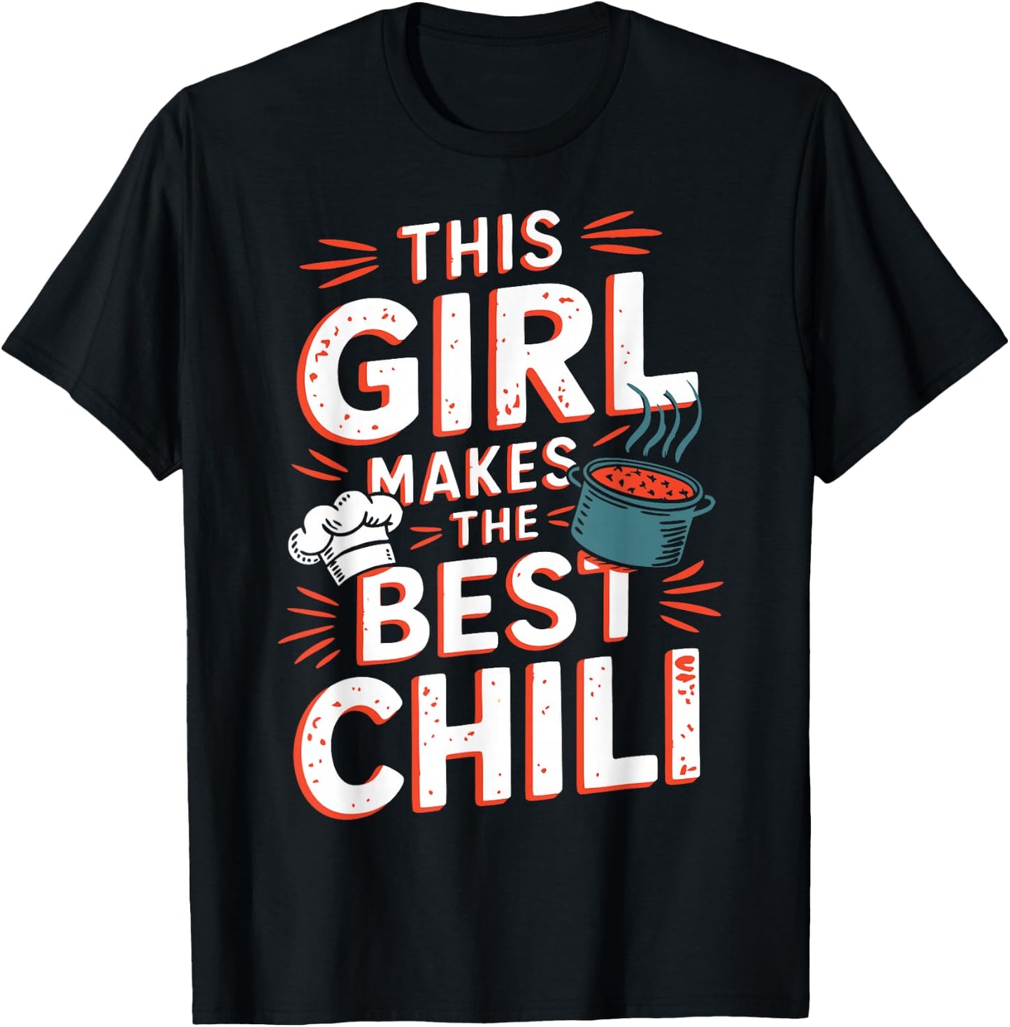 Chili Girl Chili Mom Cooking Chili Wife Cooks Best Chili T-Shirt - T-Shirt | Black