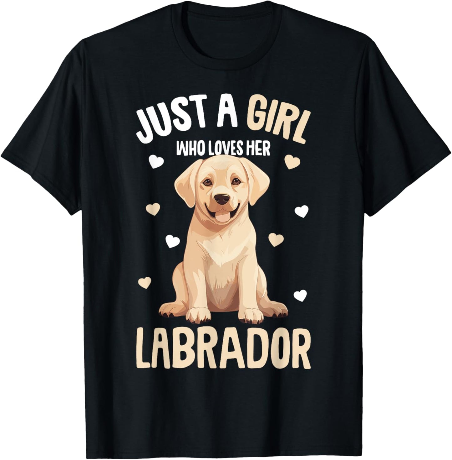 Just a Girl who loves her Labrador Retriever Golden Lab T-Shirt - T-Shirt | Black