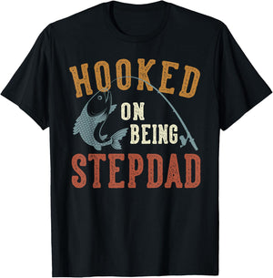 Hooked On Being Stepdad Father's Day Fishing Stepdad T-Shirt - T-Shirt | Black
