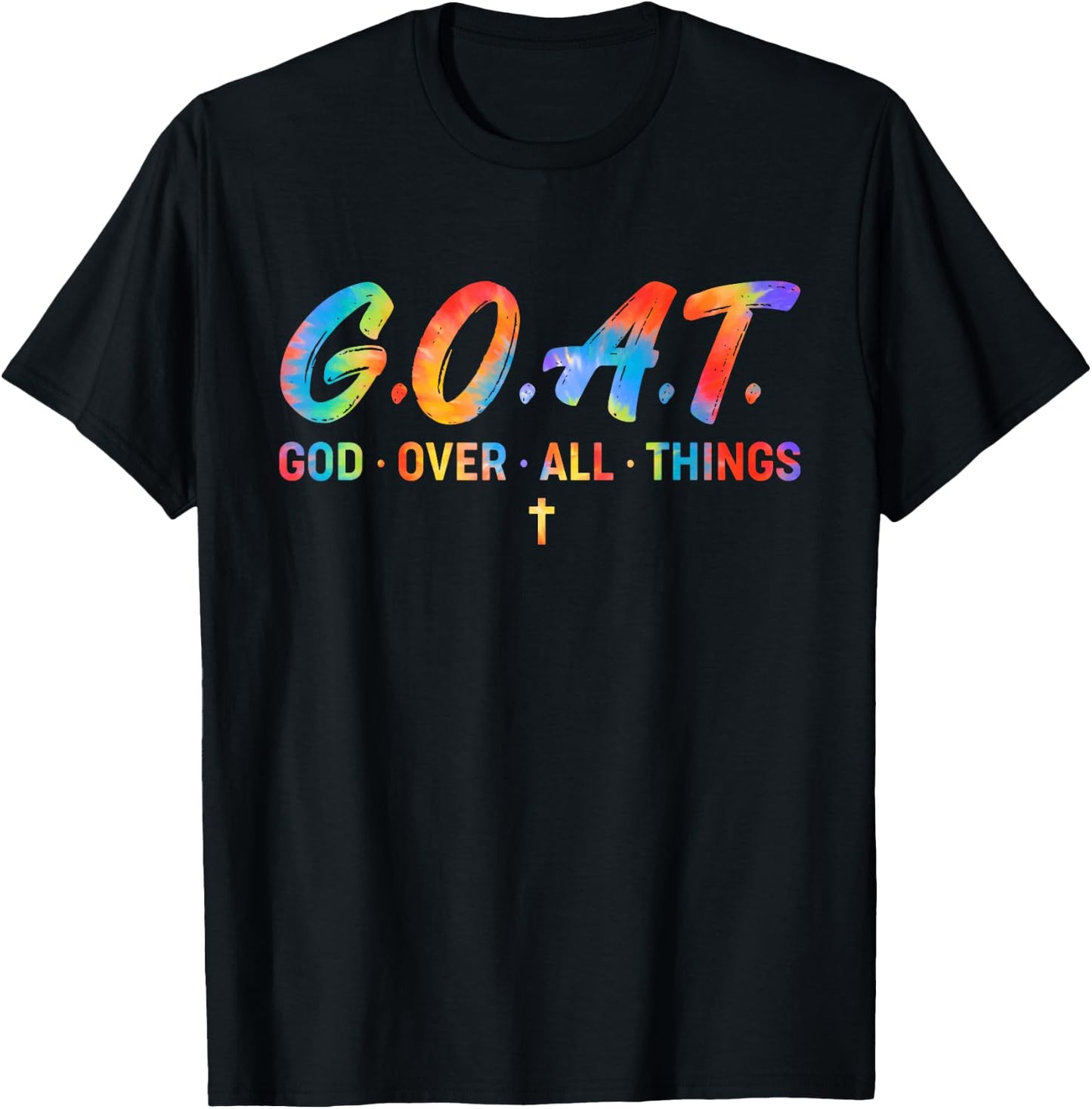 G.O.A.T. God Over All Things Funny Hippie Text T-Shirt - T-Shirt | Black