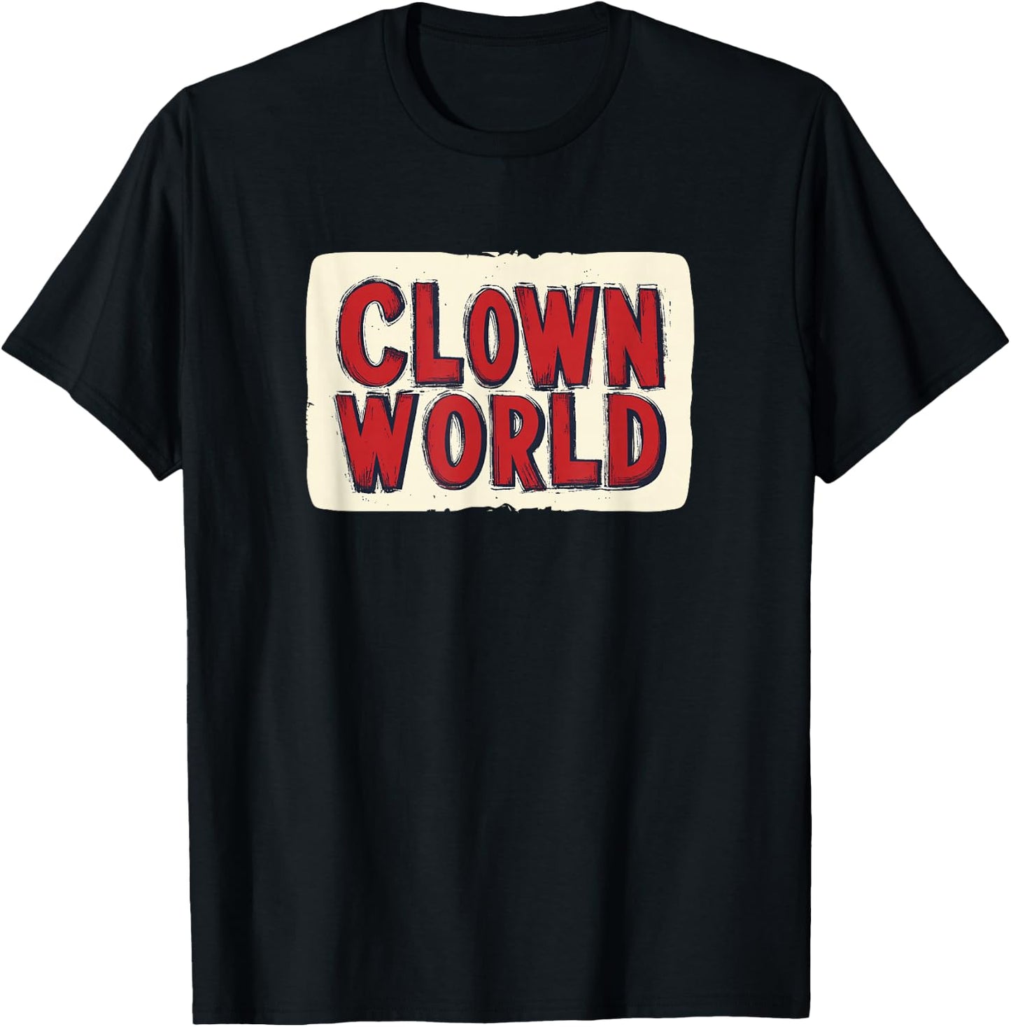 Enter the Madness of Clown World Today for Adults and Kids T-Shirt - T-Shirt | Black