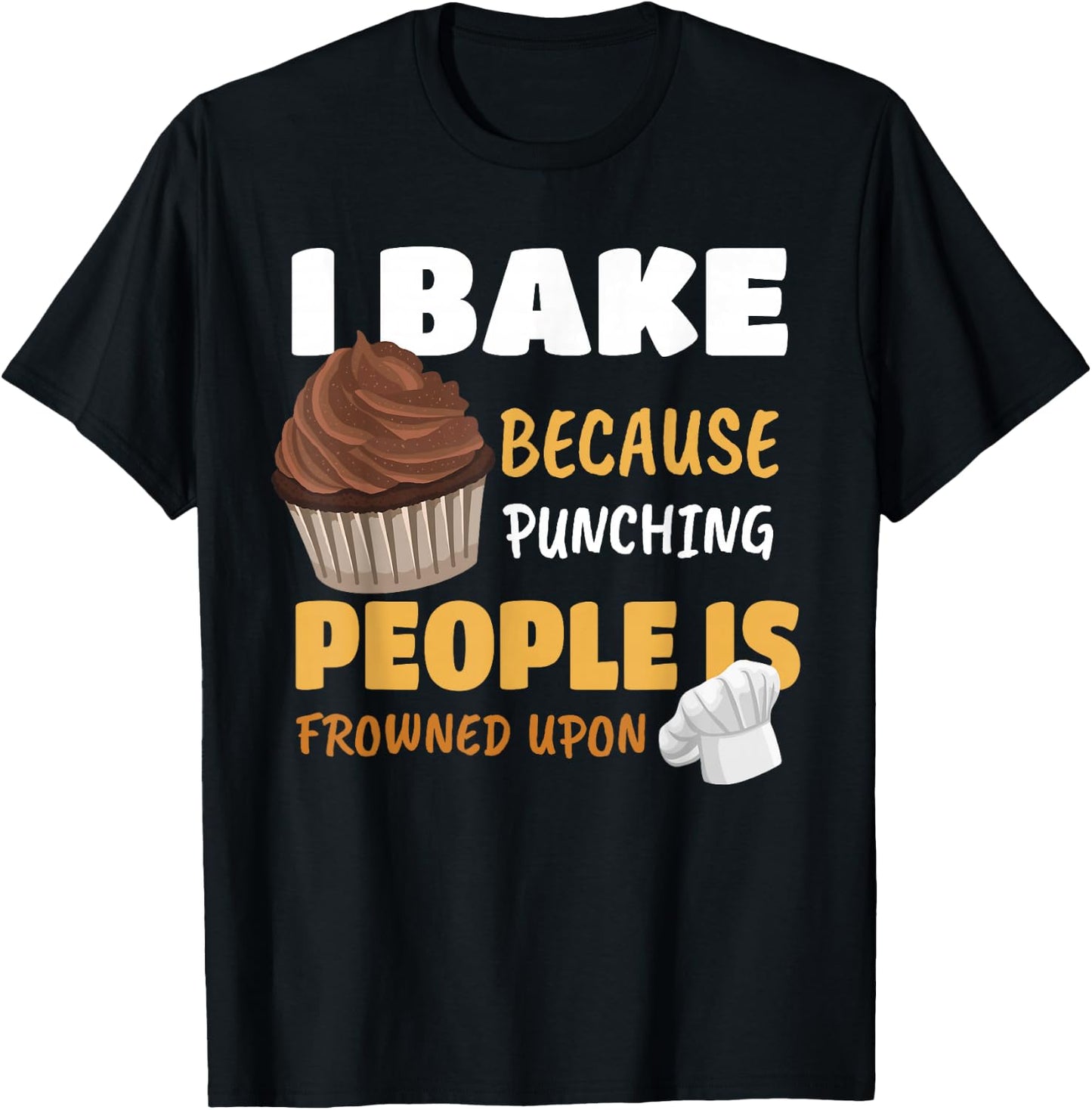 Funny Cupcake Baker Cake Pastry Breadmaking Baking Lover Gag T-Shirt - T-Shirt | Black
