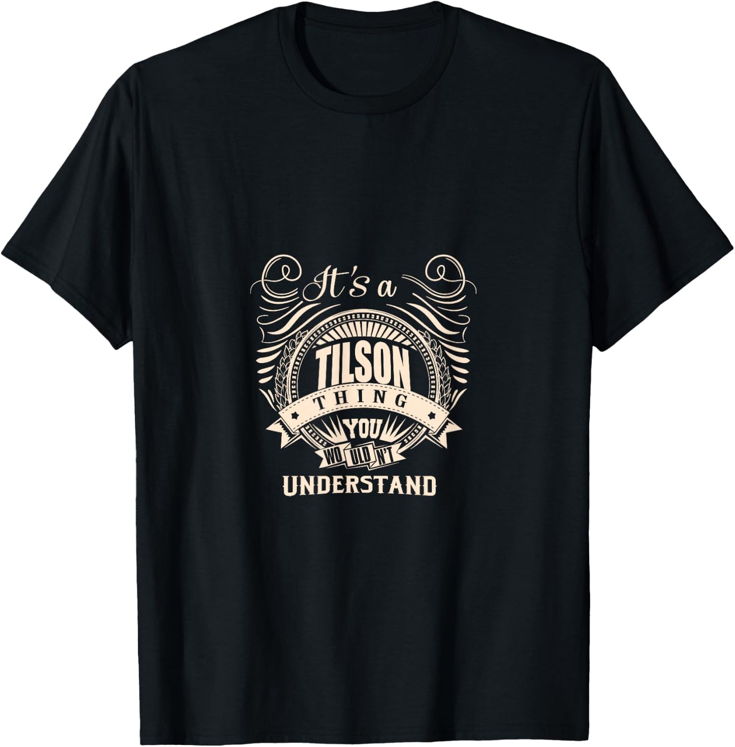 It's a Tilson Thing Gifts T-Shirt - T-Shirt | Black