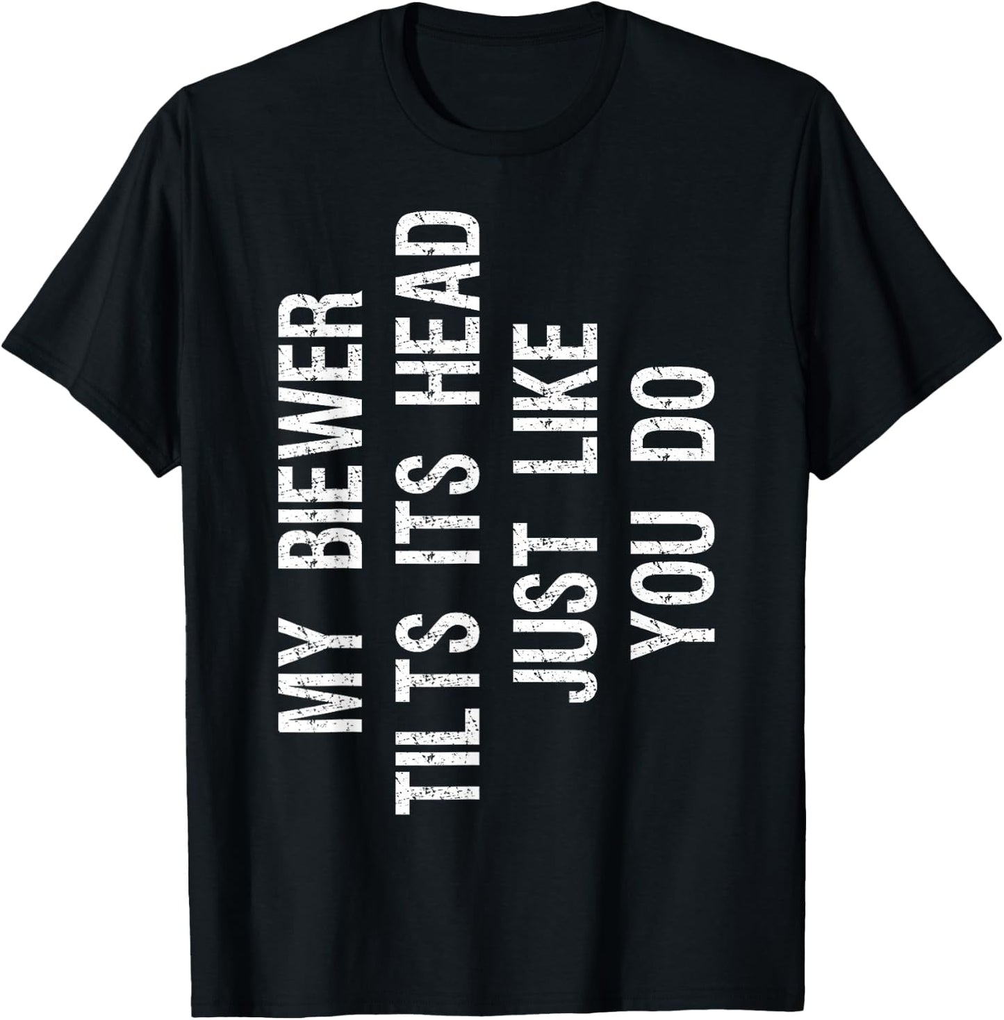 My Biewer Tilts Its Head Funny Biewer Terrier Dog T-Shirt - T-Shirt | Black