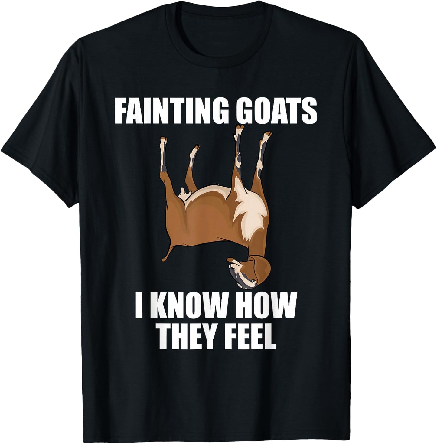 Goat Lover Farmer Fainting Goats I Know How They Feel T-Shirt - T-Shirt | Black