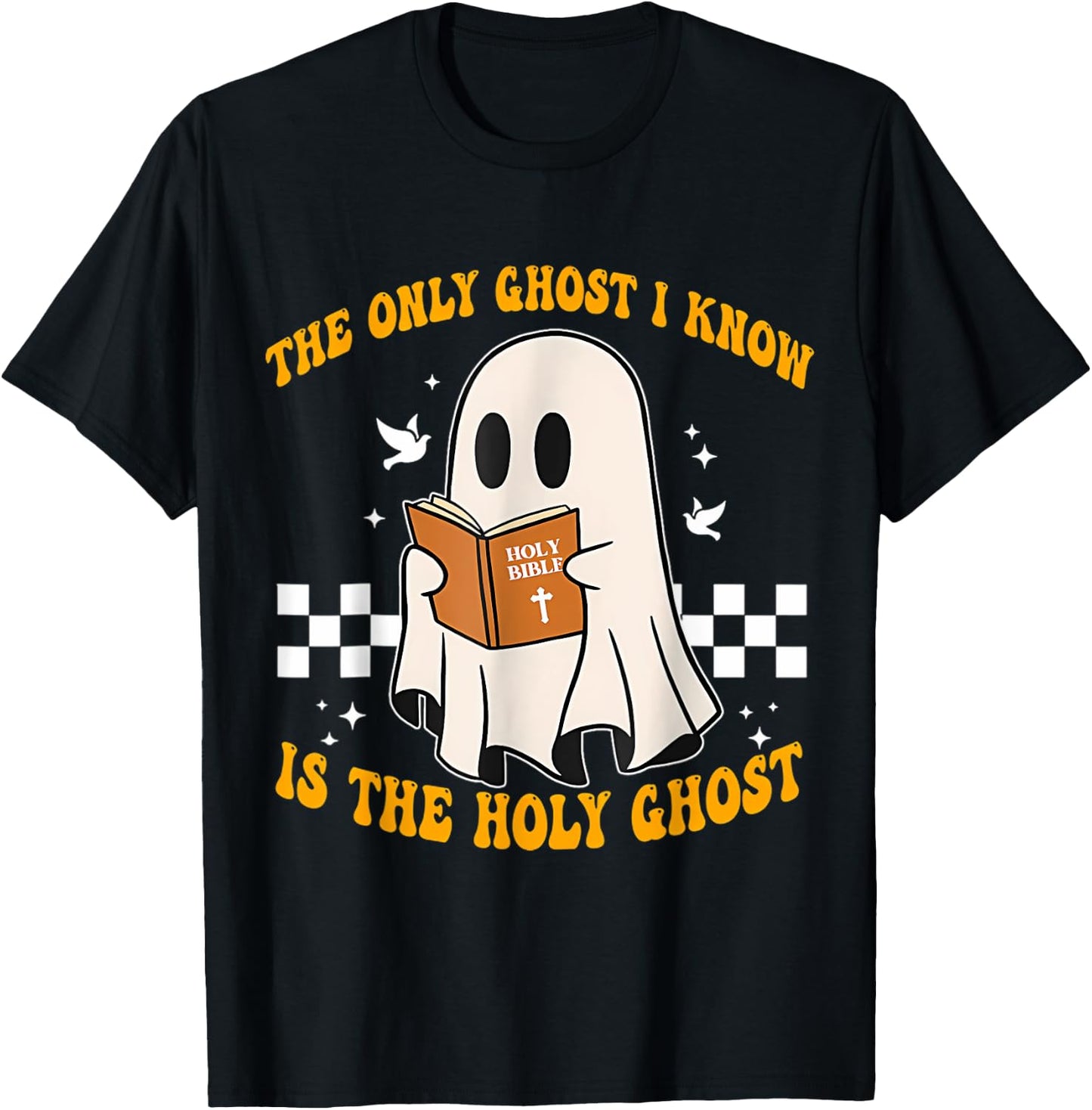 The Only Ghost I Know Is The Holy Ghost Cute Boo T-Shirt - T-Shirt | Black