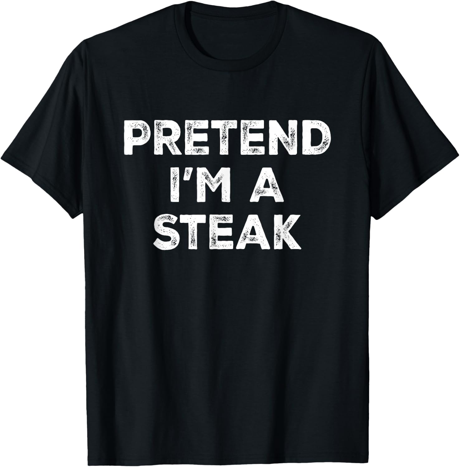 Pretend I'm A Steak Lazy Halloween Costume T-Shirt - T-Shirt | Black