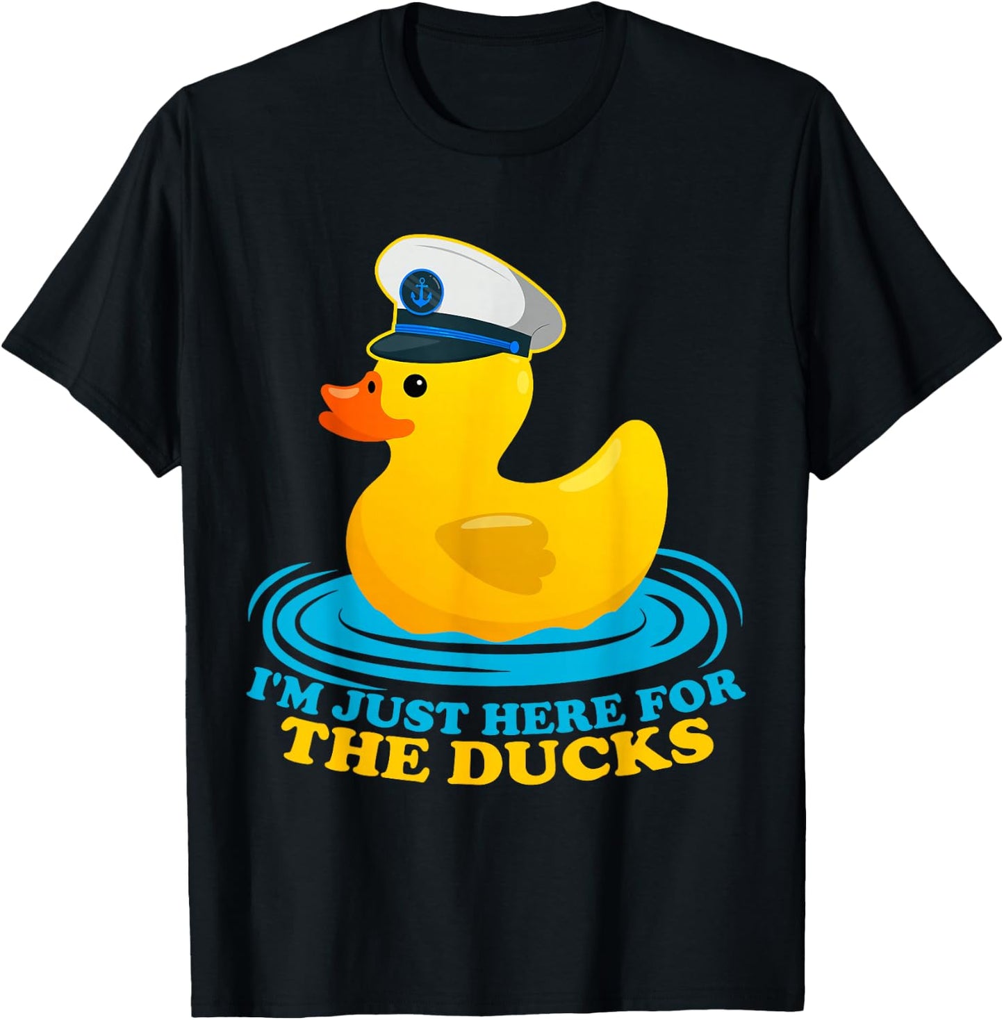 I'm Just Here for the Ducks Funny Rubber Ducks Cruisin Gifts T-Shirt - T-Shirt | Black