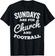 Sundays Are For Church and Football T-Shirt - T-Shirt | Black