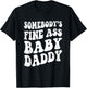 Somebody's Fine Ass Baby Daddy Retro Funny Father's Day Men T-Shirt - T-Shirt | Black