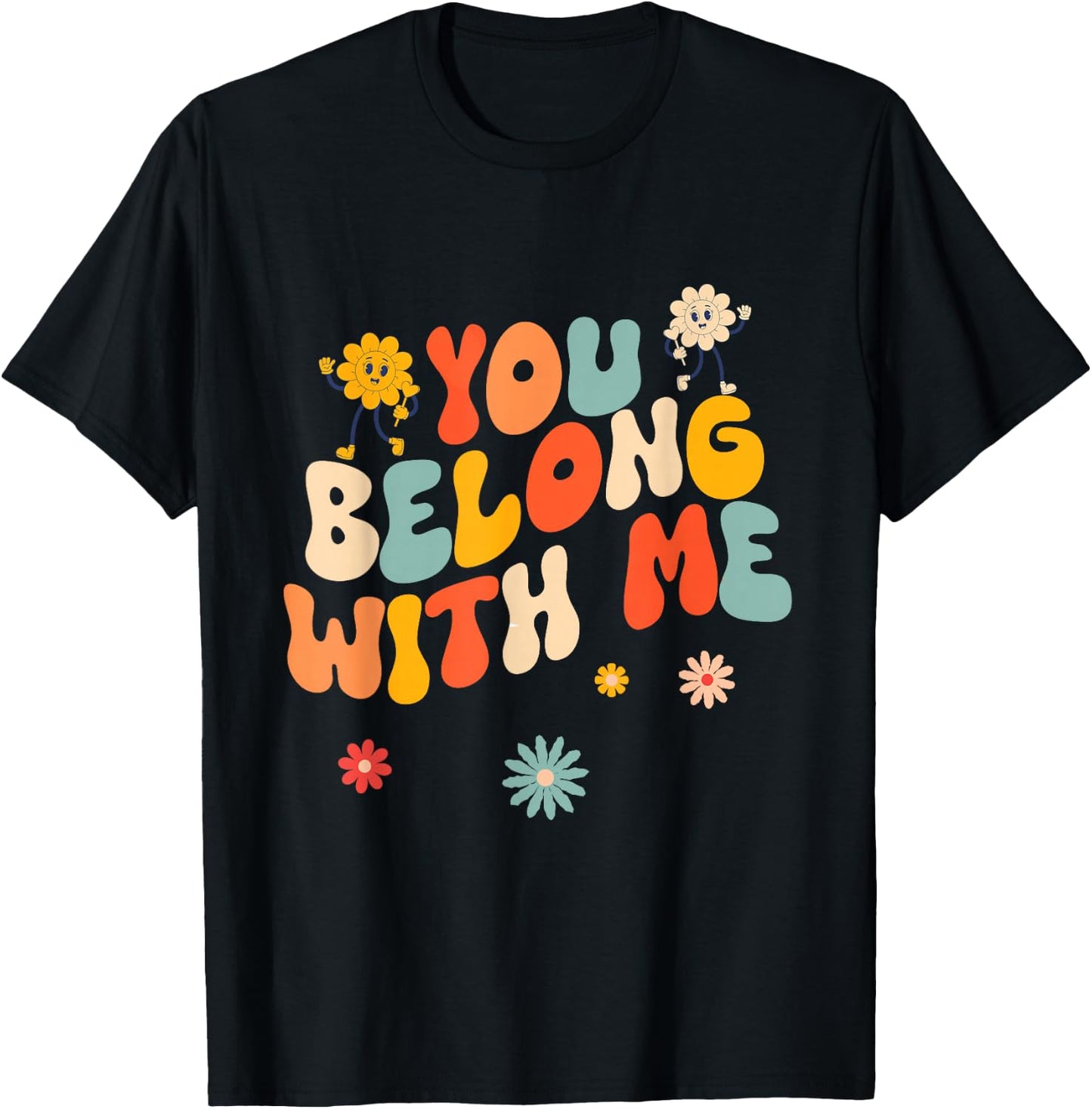Groovy Valentine - You Belong with Me T-Shirt - T-Shirt | Black