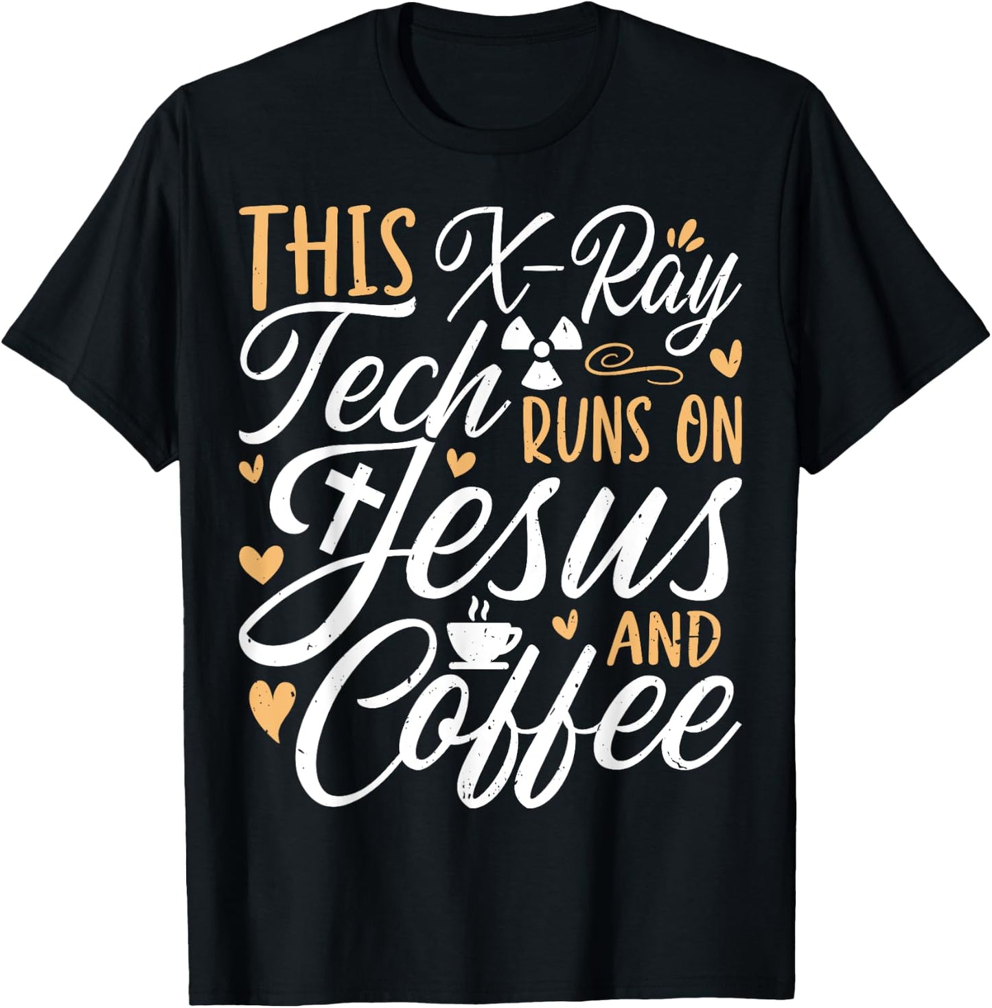 This X-Ray Tech Runs on Jesus & Coffee - Radiology Xary Tech T-Shirt - T-Shirt | Black