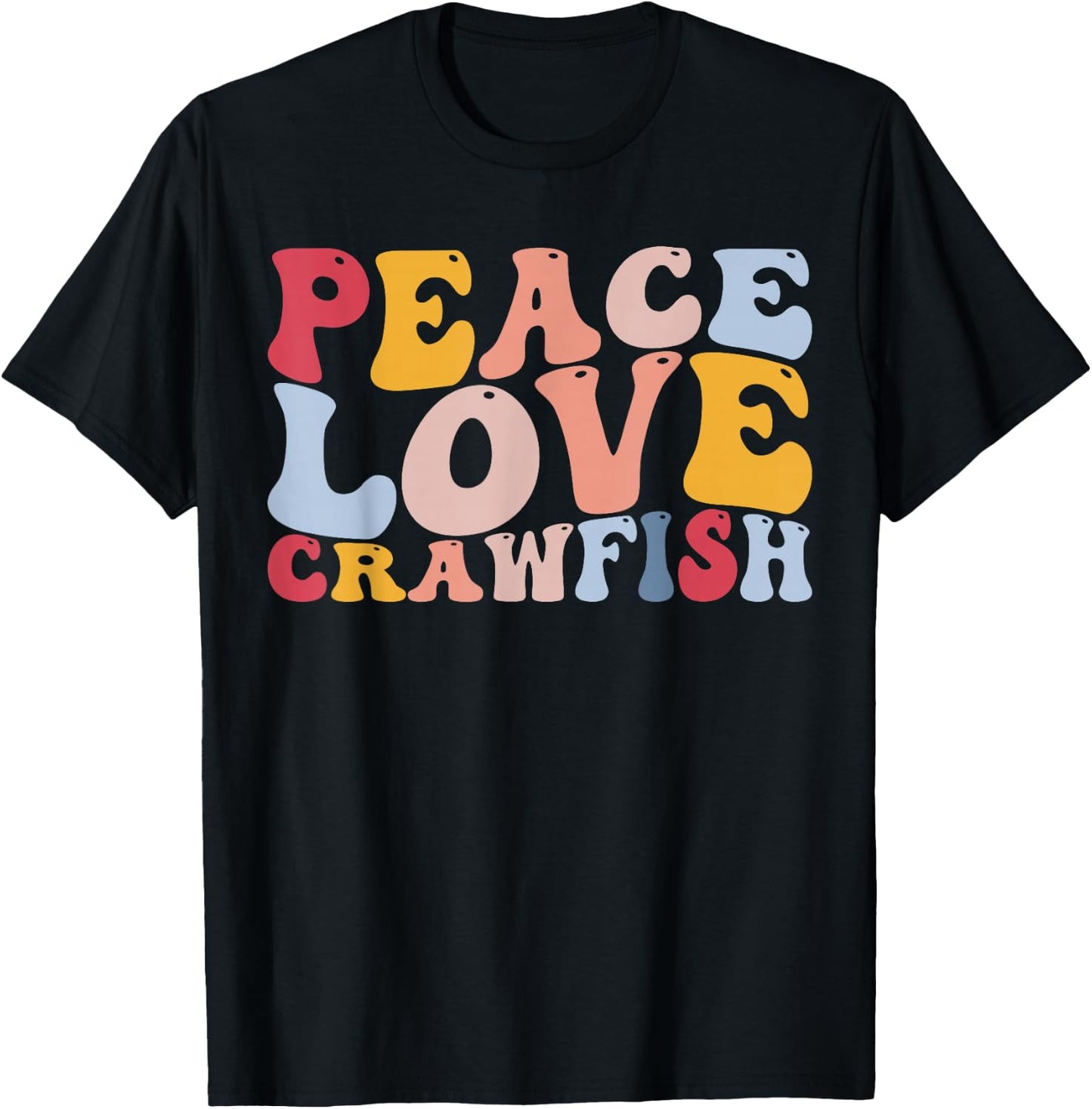 Peace Love Crawfish Crawfish Boil Crawfish Lover Cajun T-Shirt - T-Shirt | Black