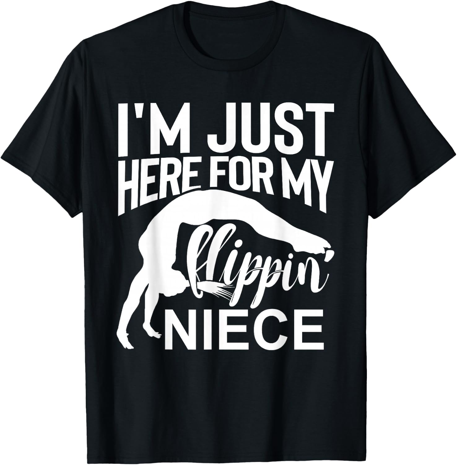 That's A Cool I'm Just Here For My Flippin' Niece Gymnastics Uncle Aunt Black Small Classic Fit Crew Collar Short Sleeve Cotton Polyester Women's Gymnastics T-Shirt - T-Shirt | Black