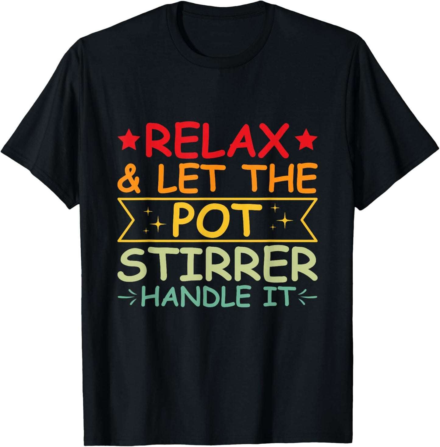 Professional Pot Stirrer Quote for a Pot stirrer T-Shirt - T-Shirt | Black