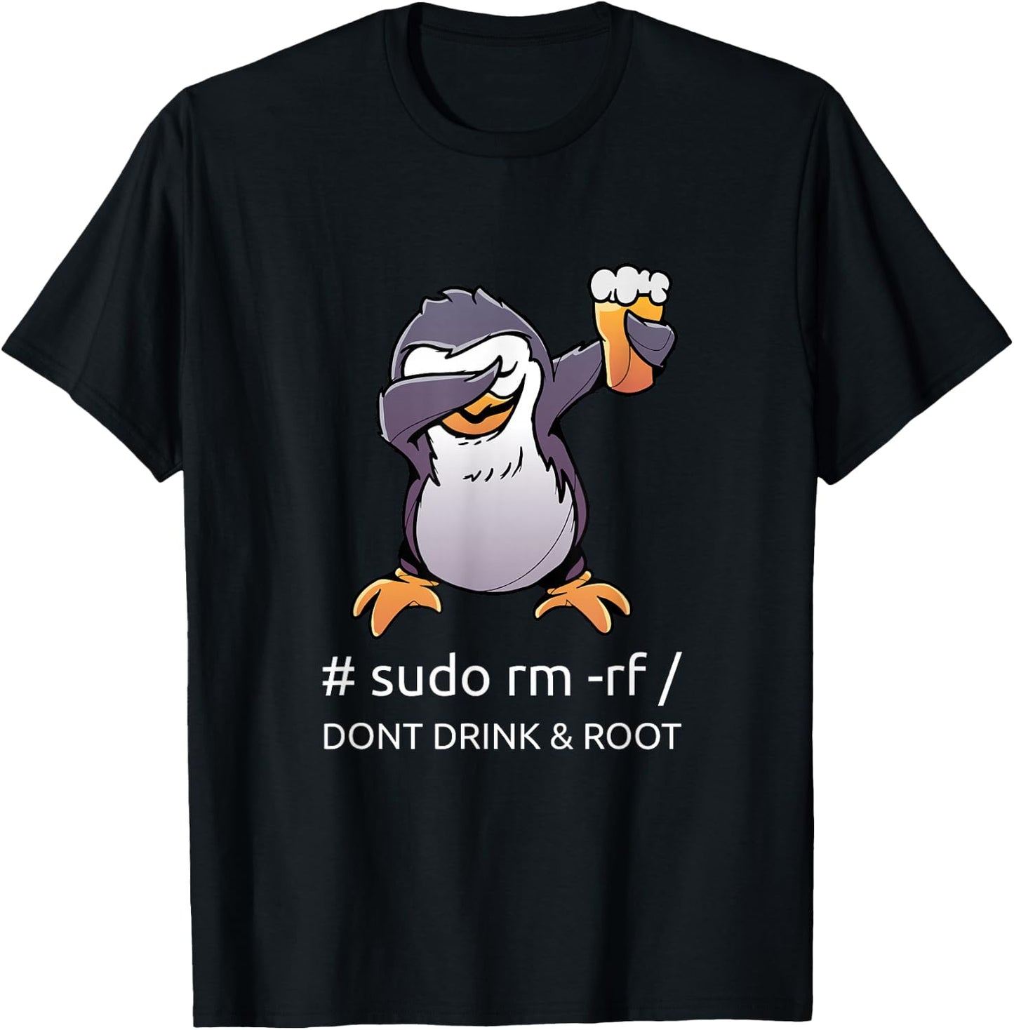 sudo rm rf Dont Drink and Root Computer Scientist Tux Linux Coding T-Shirt - T-Shirt | Black