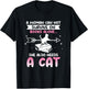 Cats and Books A WOMAN CAN NOT SURVIVE ON BOOKS ALONE... T-Shirt - T-Shirt | Black