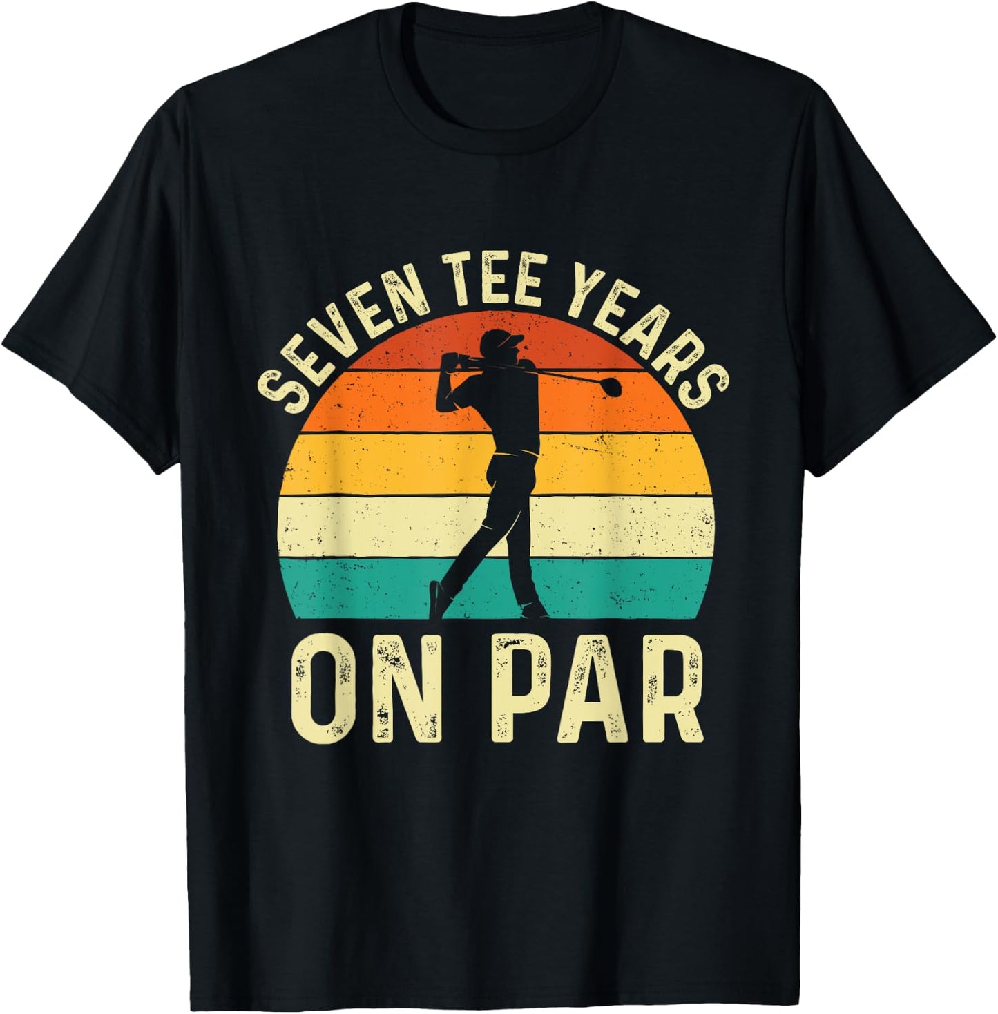 Seven Years on Par Golf Lover Golfing 70 Years Birthday T-Shirt - T-Shirt | Black