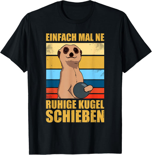 "Easy to Make A Quiet Kegeln" Ball Kegler Sports Skegler , black T-Shirt - T-Shirt | Black