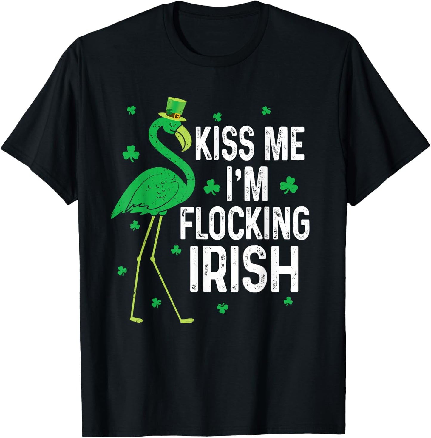 Funny Kiss Me I'm Flocking Irish Flamingo St Patricks Day T-Shirt - T-Shirt | Black