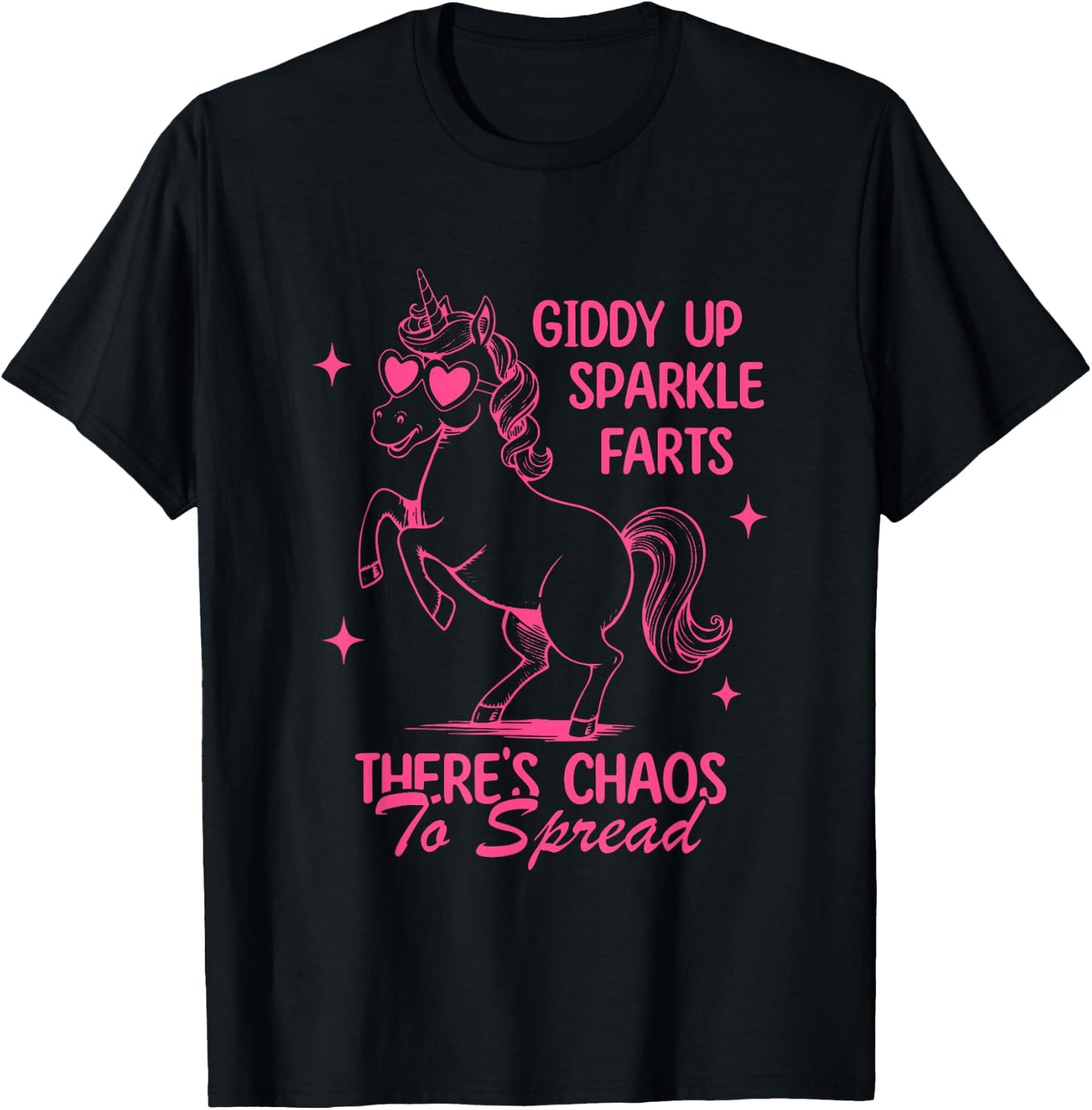 Giddy Up, Sparkle Farts There's Chaos To Spread T-Shirt - T-Shirt | Black