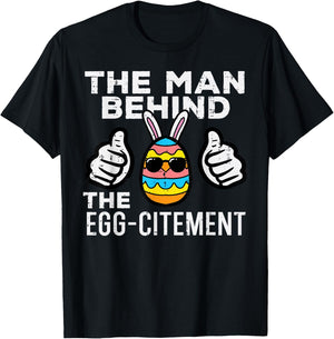 Man Behind Eggcitement Easter Pregnancy Announcement Men Dad T-Shirt - T-Shirt | Black