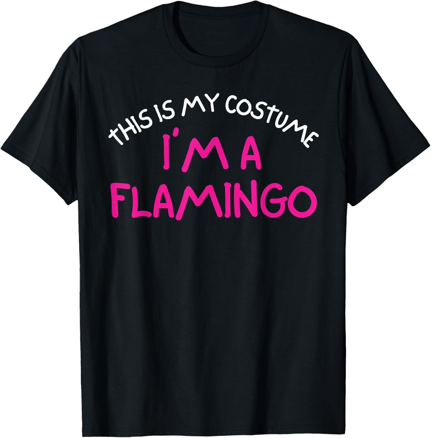 This Is My Costume I'm A Flamingo Easy Halloween Costume T-Shirt - T-Shirt | Black