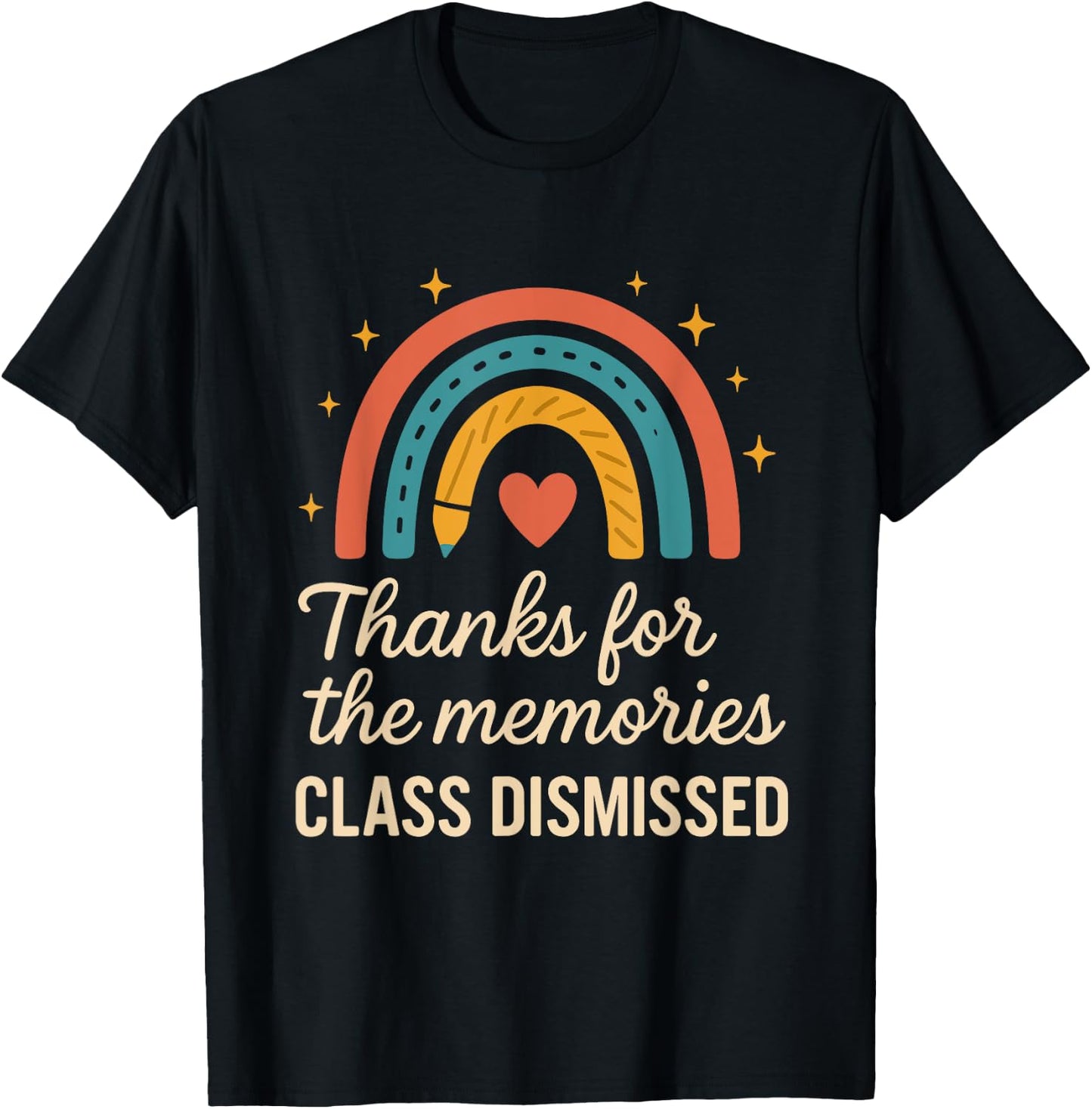Thanks for Memories Class Dismissed Teacher End School Year T-Shirt - T-Shirt | Black