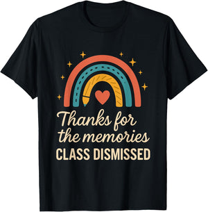 Thanks for Memories Class Dismissed Teacher End School Year T-Shirt - T-Shirt | Black