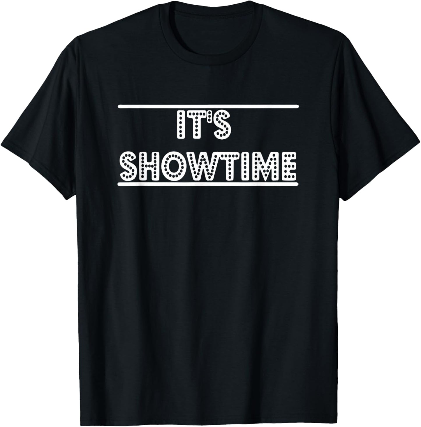 It's Showtime Shirt Drama Lover Shirt - Drama Student Shirt T-Shirt - T-Shirt | Black