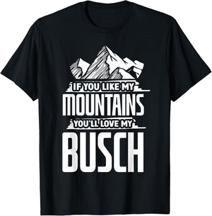 If You Like My Mountains - Mountaineering Hiker Hiking T-Shirt - T-Shirt | Black