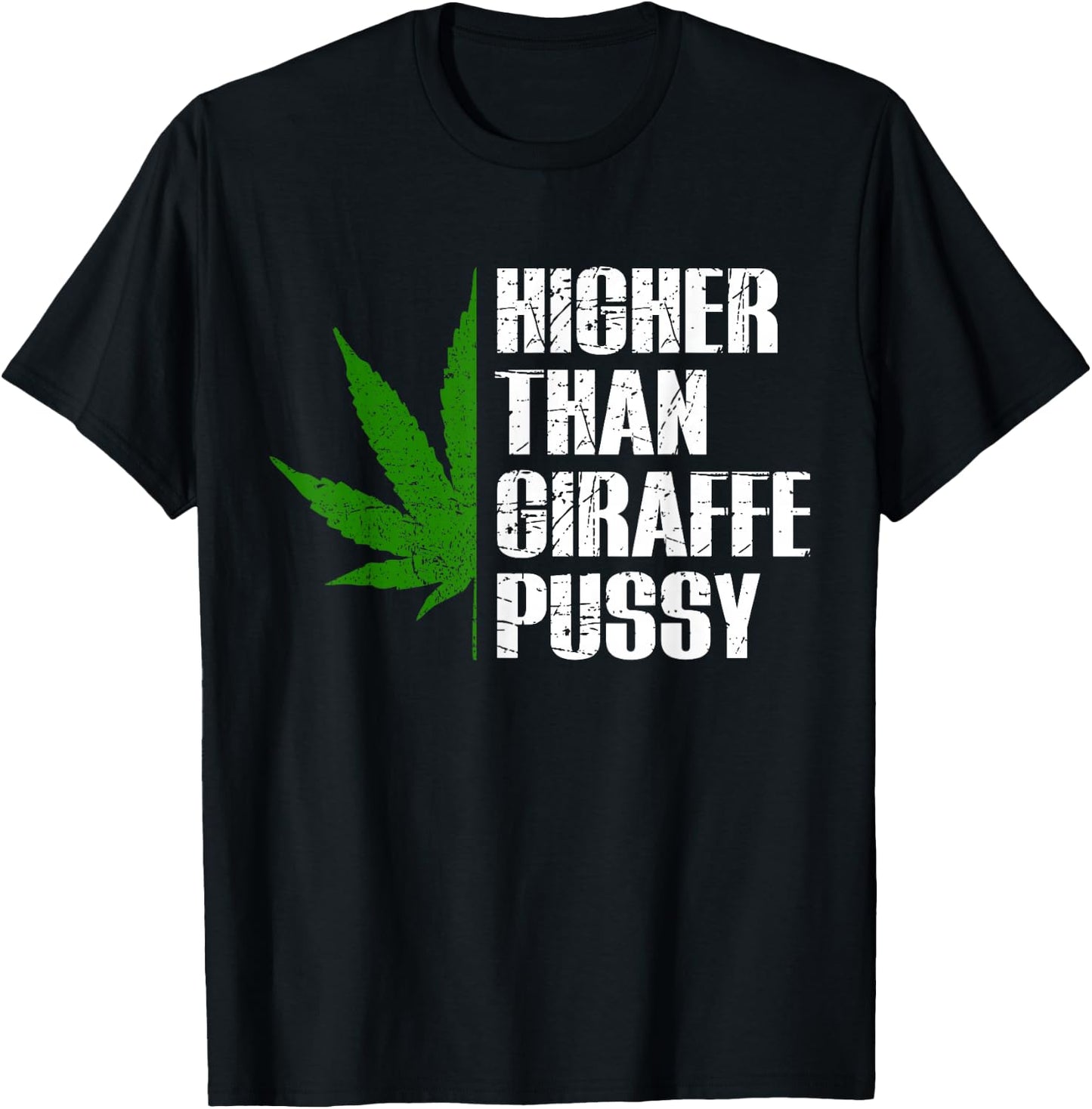 Higher than Giraffe P Shirt - Marijuana Cannabis Kush Design T-Shirt - T-Shirt | Black