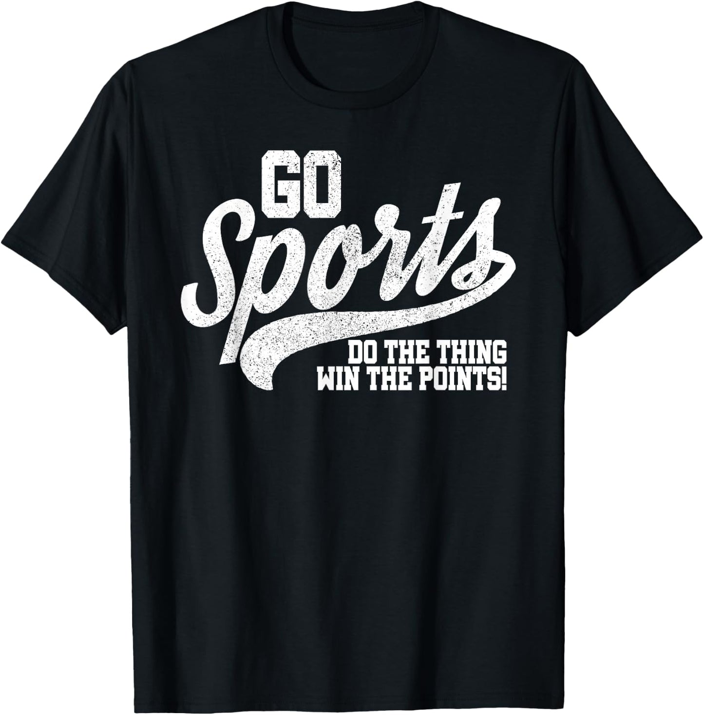 Go Sports Do The Thing Win The Points Funny Retro T-Shirt - T-Shirt | Black