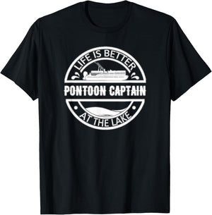 Pontoon Captain Life Is Better At The Lake T-Shirt - T-Shirt | Black