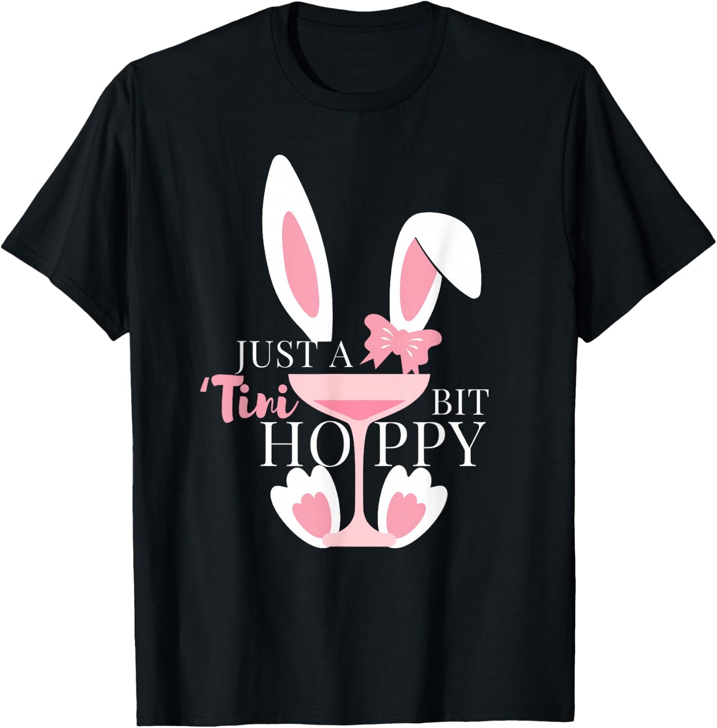 Martini Just A 'Tini Bit Hoppy Happy Easter Coquette Bow T-Shirt - T-Shirt | Black