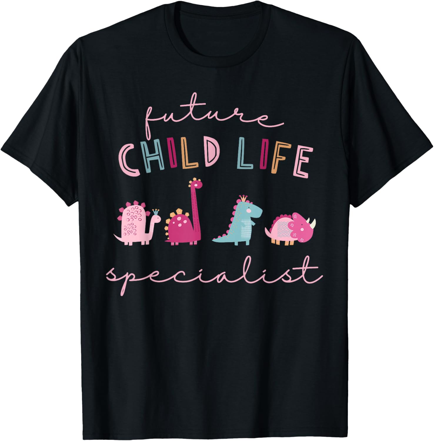 Future Child Life Specialist Dinosaur CCLS Child Life Intern T-Shirt - T-Shirt | Black
