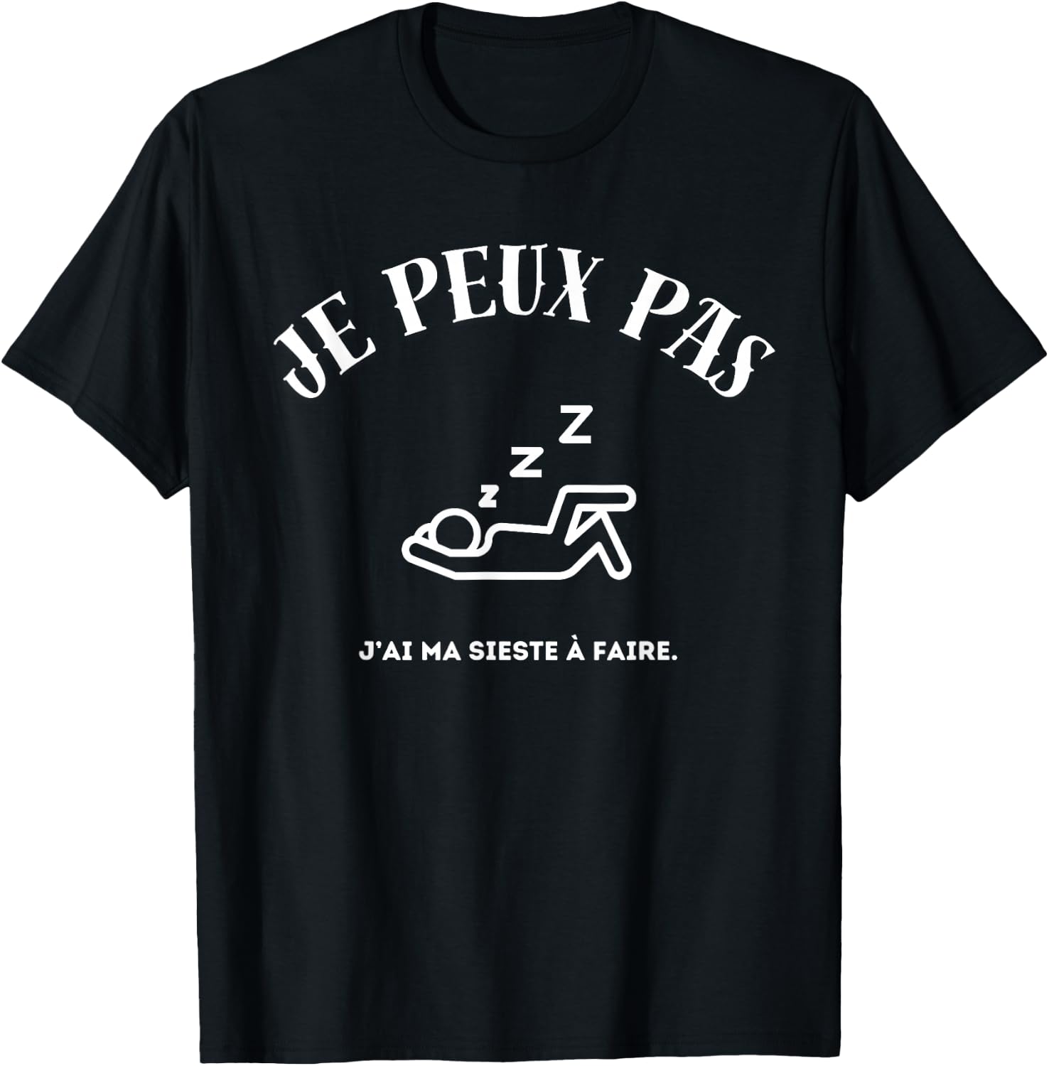 I can't, I have my nap to do. T-Shirt - T-Shirt | Black