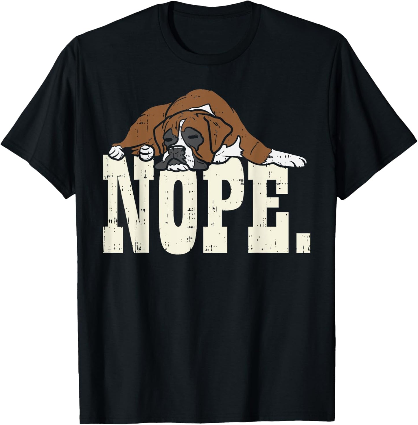 Nope Boxer Funny Animal Pet Dog Lover Owner Men Women Gift T-Shirt - T-Shirt | Black