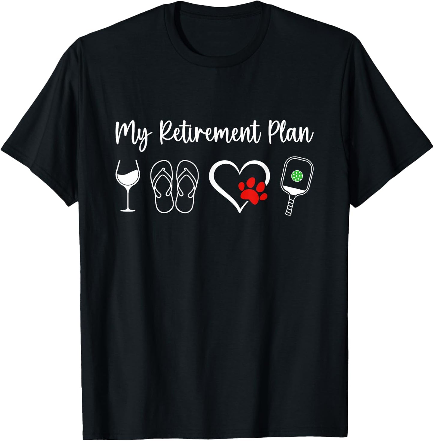 Funny Retirement Pickleball Plan Wine Dog Lover Men Women T-Shirt - T-Shirt | Black