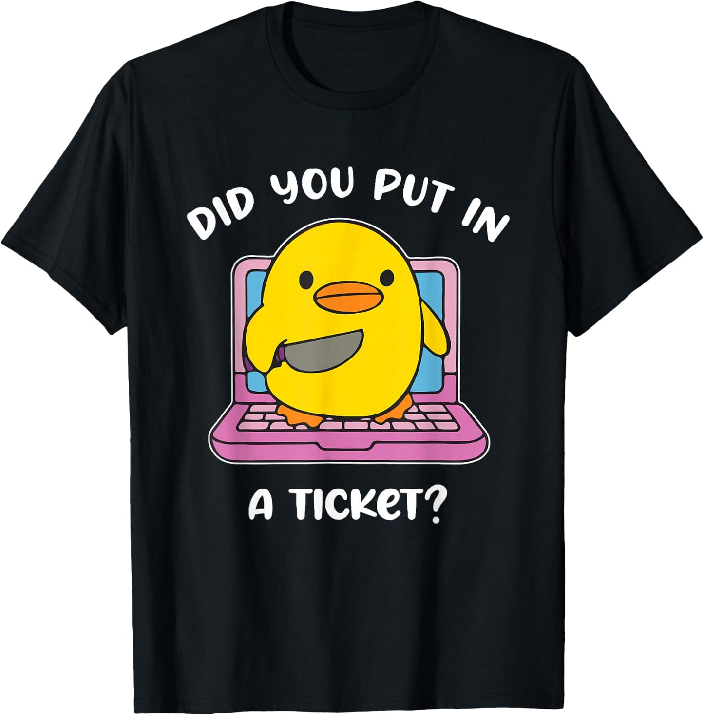 Did You Put in A Ticket? Funny Design T-Shirt - T-Shirt | Black