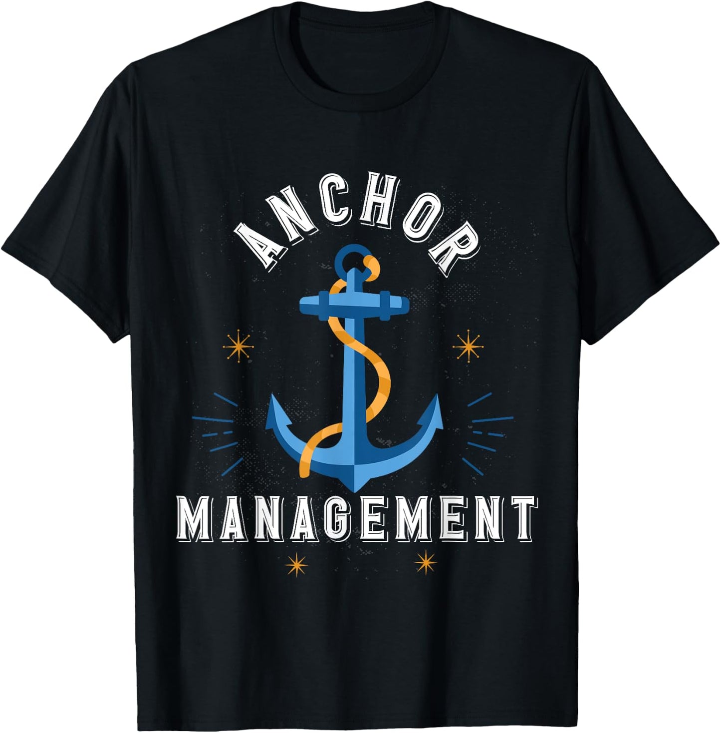 Anchor Management Sailor Boat Ship Anchor T-Shirt - T-Shirt | Black