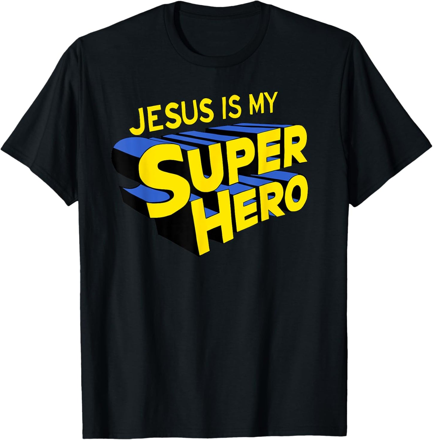 Jesus is my Superhero T-Shirt - T-Shirt | Black