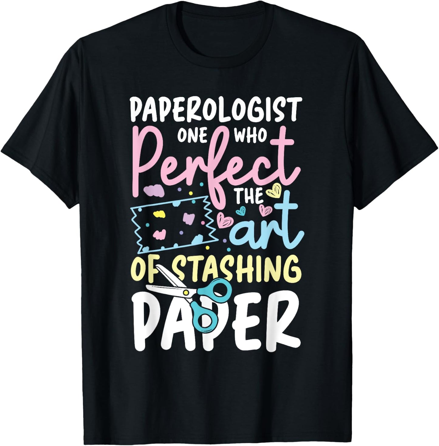 Paperologist Perfect The Art of Stashing Paper T-Shirt - T-Shirt | Black