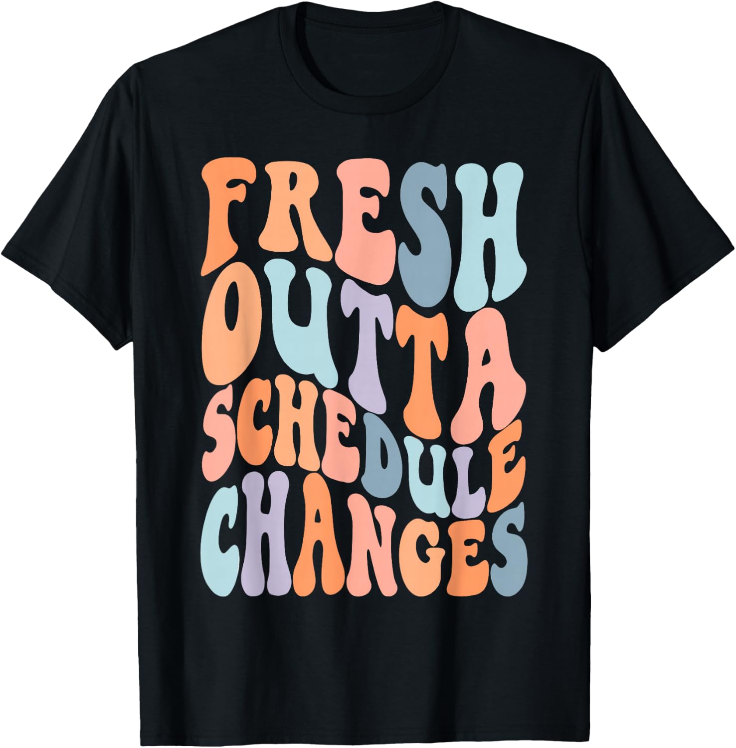School Counselor Fresh Outta Schedule Changes T-Shirt - T-Shirt | Black