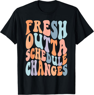 School Counselor Fresh Outta Schedule Changes T-Shirt - T-Shirt | Black