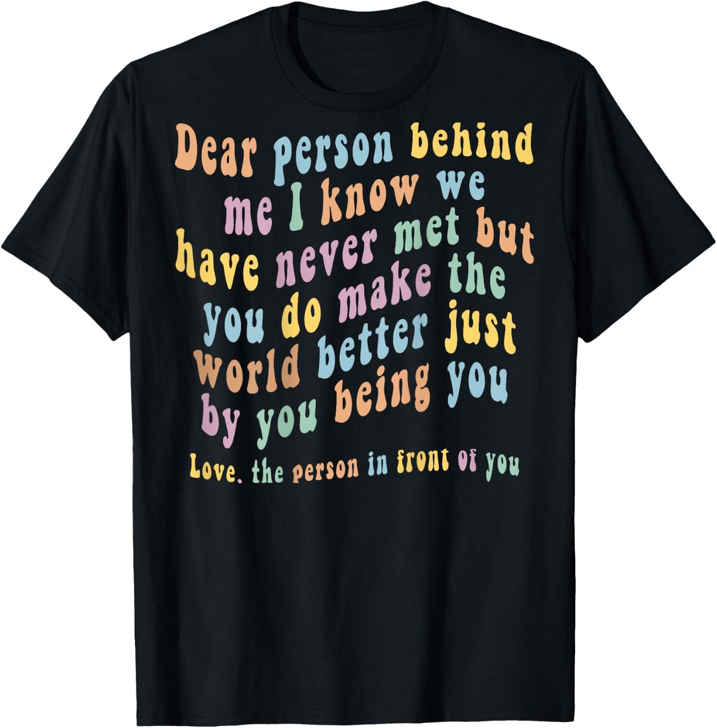 Dear Person Behind Me T-Shirt - T-Shirt | Black