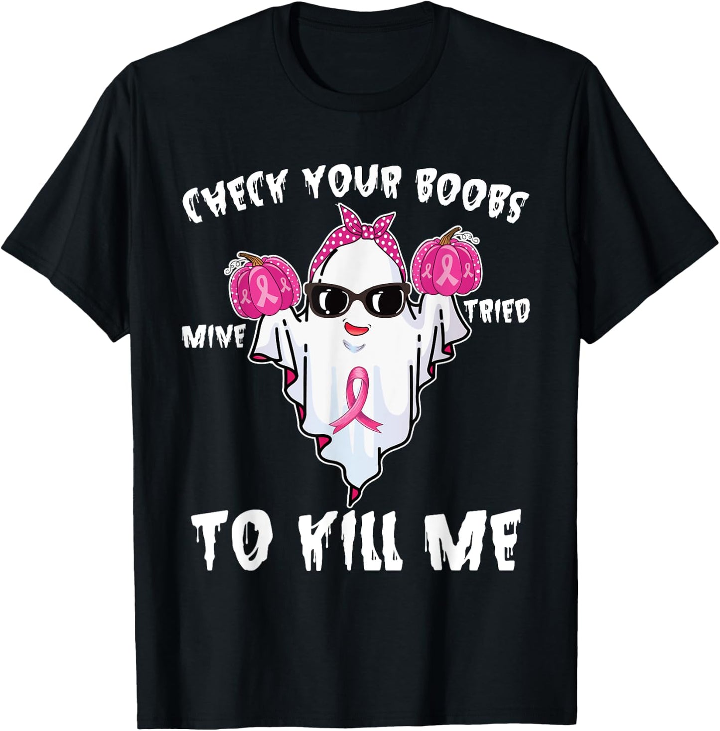 Check Your Boobs Mine Tried To Kill Me Boo Happy Halloween T-Shirt - T-Shirt | Black