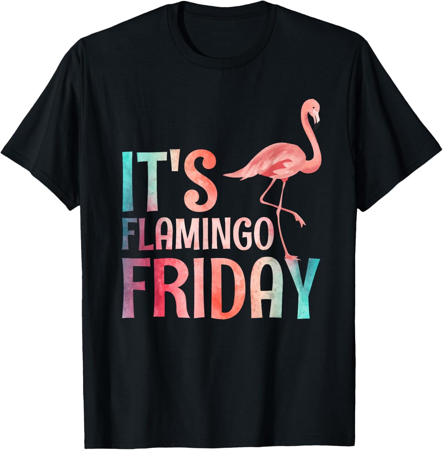 It's Flamingo Friday T-Shirt - T-Shirt | Black